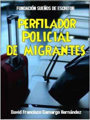 cover image of Perfilador Policial De Migrantes